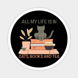 All my love in cats books and tea Magnet